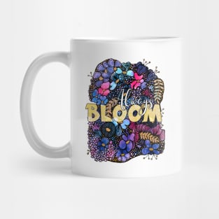 Blue watercolor and line art floral design with saying Always Bloom Mug